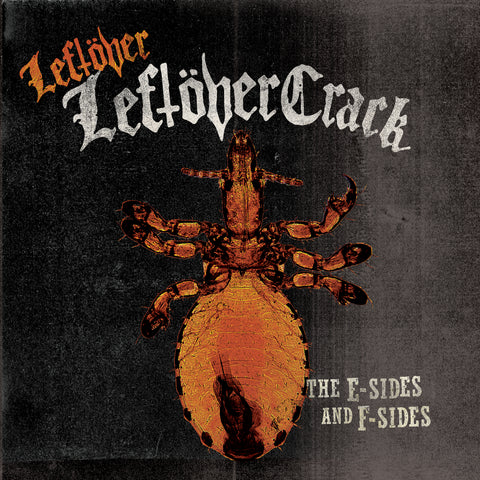 Leftover Leftover Crack: The E-Sides and F-sides